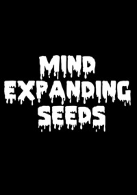 Mind Expanding Seeds
